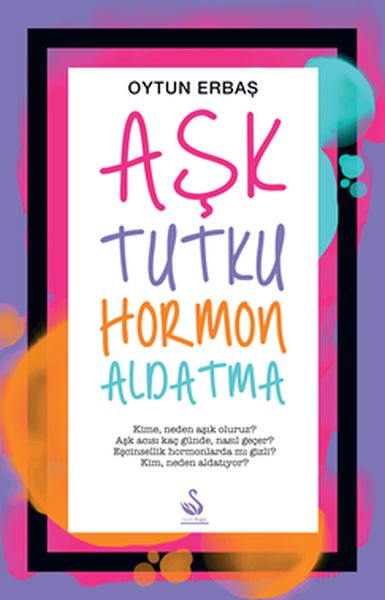 Aşk  Tutku  Hormon  Aldatma