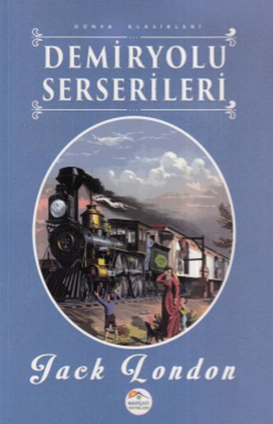 Demiryolu Serserileri  Dünya Klasikleri