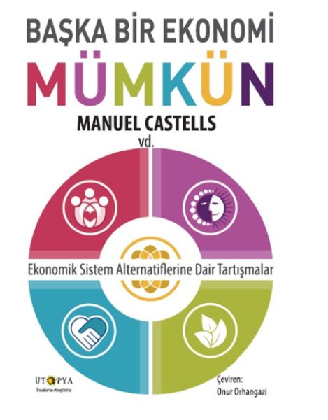Başka Bir Ekonomi Mümkün  Ekonomik Sistem Alternatiflerine Dair Tartışmalar