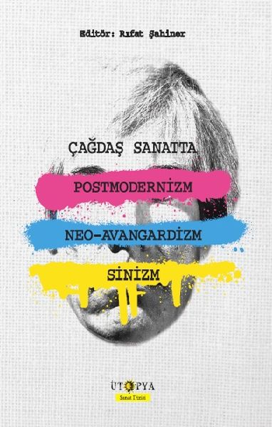 Çağdaş Sanatta Postmodernizm Neo  Avangardizm ve Sinizm