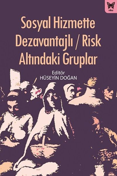 Sosyal Hizmette Dezavantajlı  Risk Altındaki Gruplar
