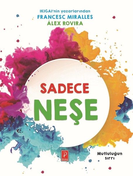 Sadece Neşe  Mutluluğun Sırrı