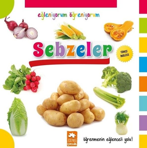 Eğleniyorum Öğreniyorum  Sebzeler