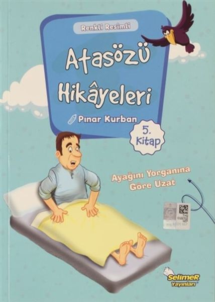 Atasözü Hikayeleri  Ayağını Yorganına Göre Uzat