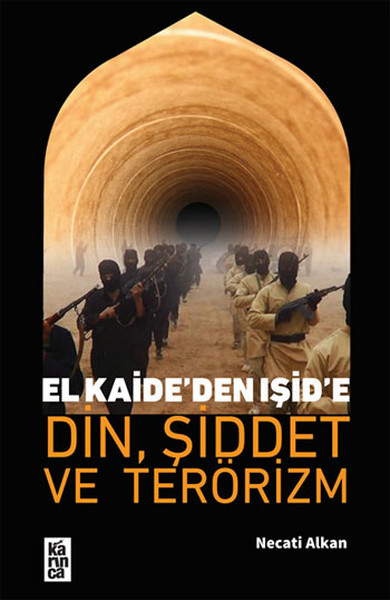 El Kaide’den Işid’e Din Şiddet Ve Terörizm