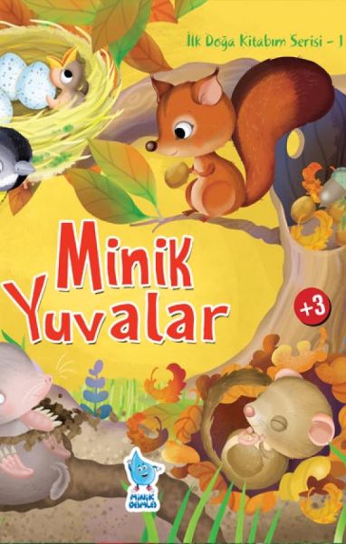 İlk Doğa Kitabım Serisi 1  Minik Yuvalar