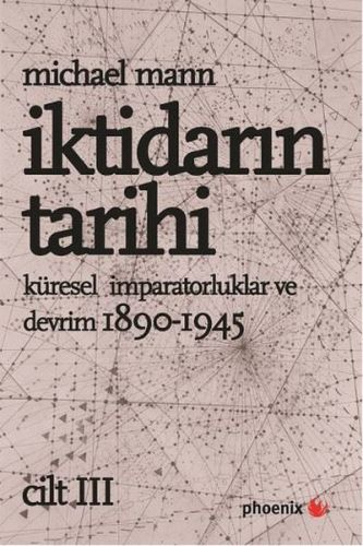 İktidarın Tarihi Cilt 3  Küresel İmparatorluklar ve Devrim 1890  1945