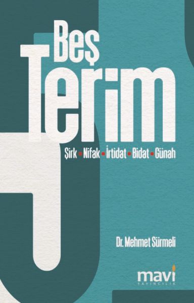 Beş Terim  ŞirkNifakİrtidatBidatGünah