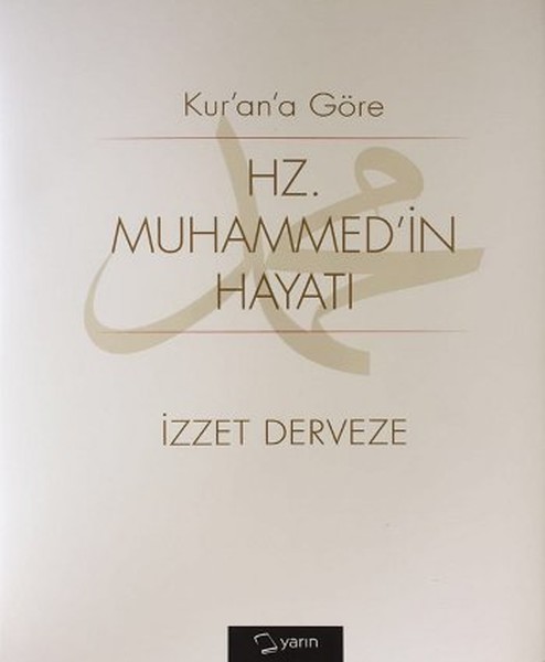 Kurana Göre Hz Muhammedin Hayatı