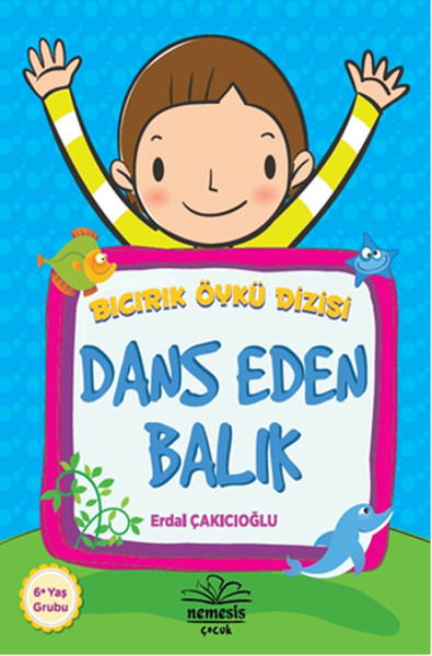 Dans Eden Balık  Bıcırık Öykü Dizisi