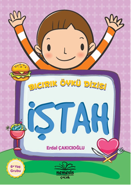 İştah  Bıcırık Öykü Dizisi