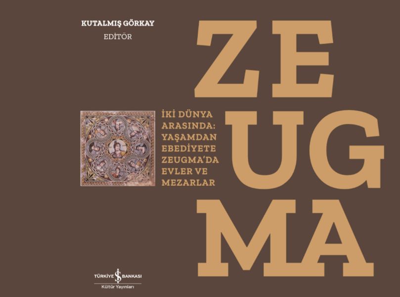 Zeugma  Between Two Worlds The Houses And Tombs Of Zeugma From Life To EternityCiltli