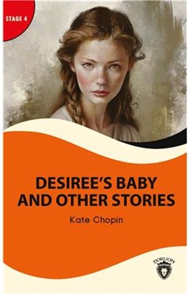 Desiree’s Baby And Other Stories  Stage 4