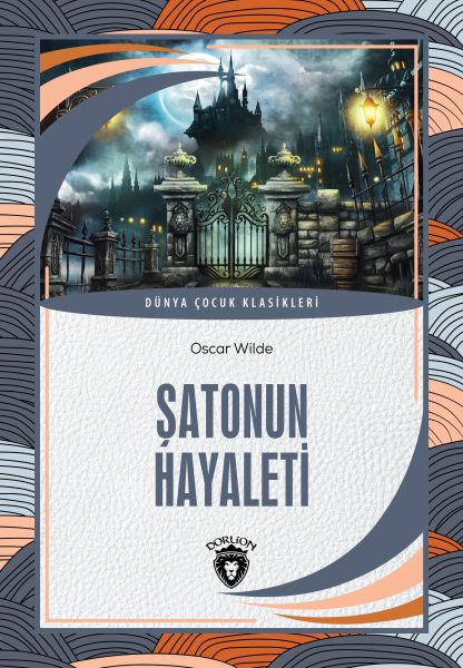 Şatonun Hayaleti ve Genç Kral ile Ejderha Dünya Çocuk Klasikleri 712 Yaş