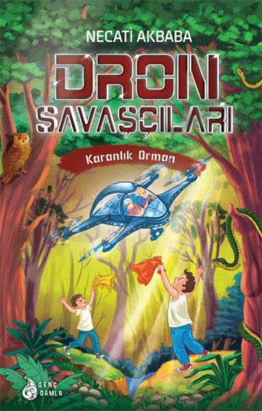 Karanlık Orman  Dron Savaşçıları