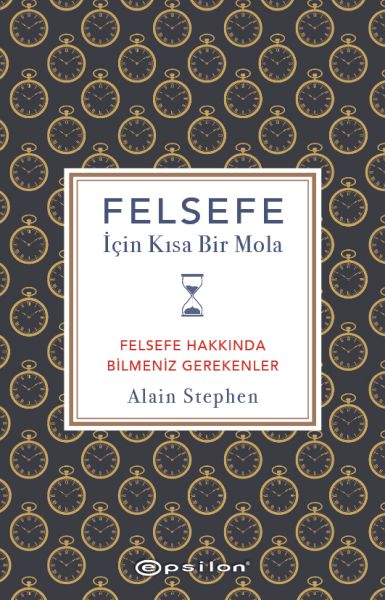Felsefe İçin Kısa Bir Mola Felsefe Hakkında Bilmeniz Gerekenler