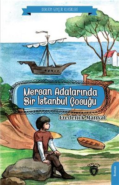 Mercan Adalarında Bir İstanbul Çocuğu Dorlion Gençlik Klasikleri