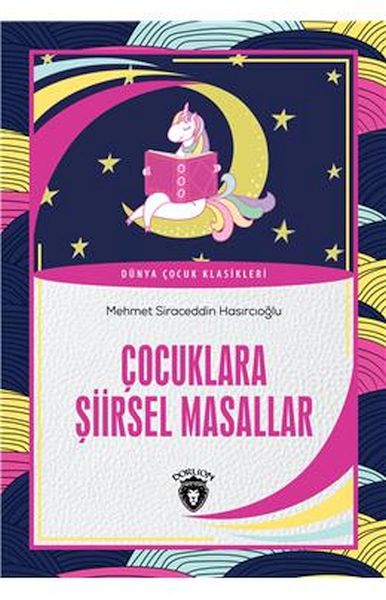 Çocuklara Şiirsel Masallar Dünya Çocuk Klasikleri 712 Yaş