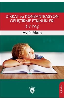Dikkat Ve Konsantrasyon Geliştirme Etkinlikleri  67 Yaş