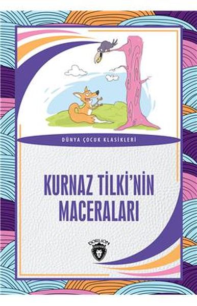 Kurnaz Tilkinin Maceraları Dünya Çocuk Klasikleri 712 Yaş
