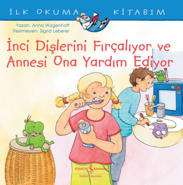 İnci Dişlerini Fırçalıyor ve Annesi Ona Yardım Ediyor  İlk Okuma Kitabım