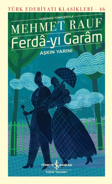 Ferdâyı GarâmAşkın Yarını  Türk Edebiyatı KlasikleriŞömizli