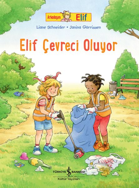 Arkadaşım Elif  Elif Çevreci Oluyor
