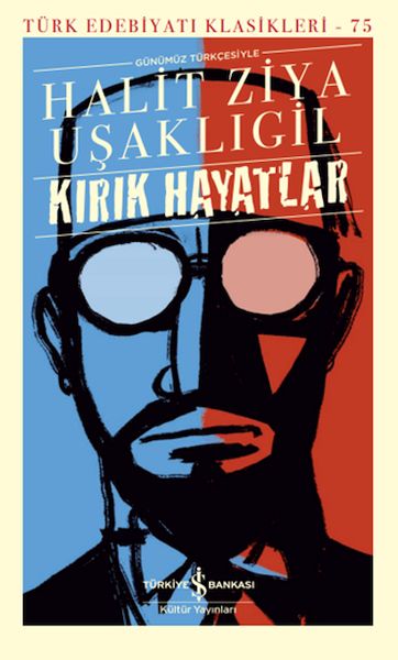 Kırık Hayatlar  Günümüz Türkçesiyle  Türk Edebiyatı Klasikleri