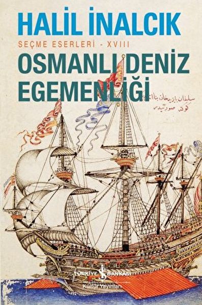 Osmanlı Deniz Egemenliği  Seçme Eserleri  XVIII