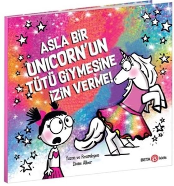 Asla Bir Unicorn’un Tütü Giymesine İzin Verme