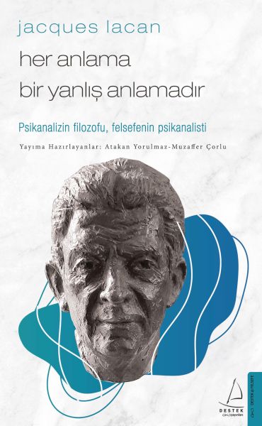 Jacques LacanHer Anlama Bir Yanlış Anlamadır