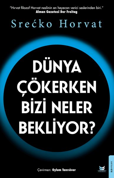 Dünya Çökerken Bizi Neler Bekliyor