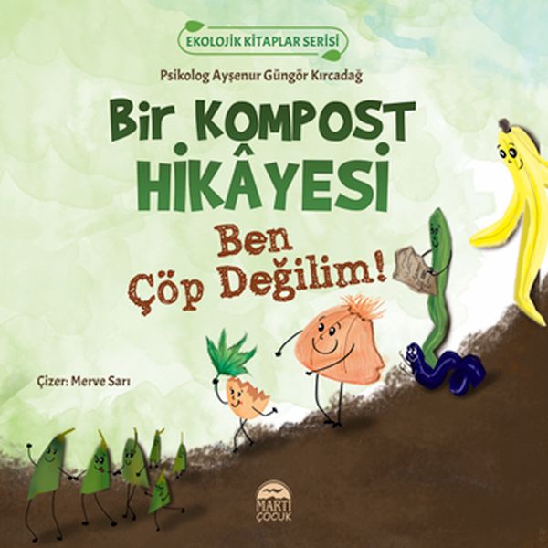 Ekolojik Kitaplar Serisi  Bir Kompost Hikâyesi