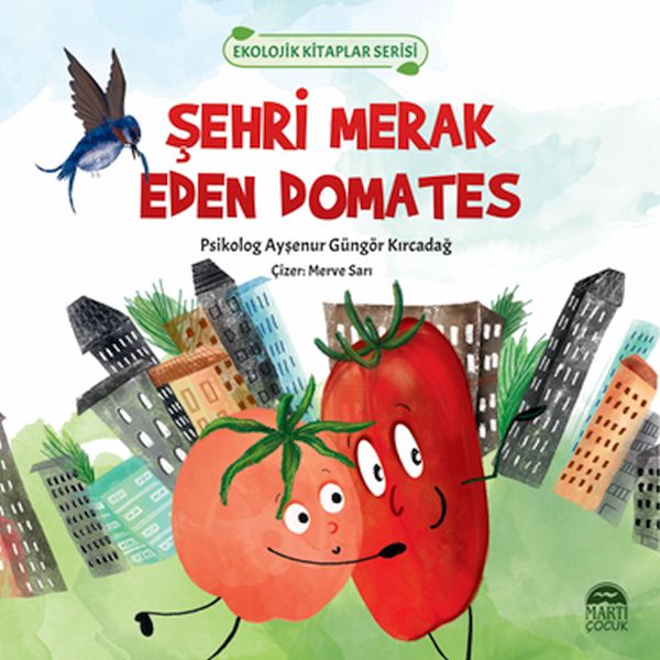 Ekolojik Kitaplar Serisi  Şehri Merak Eden Domates
