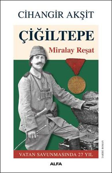 Çiğiltepe  Miralay Reşat