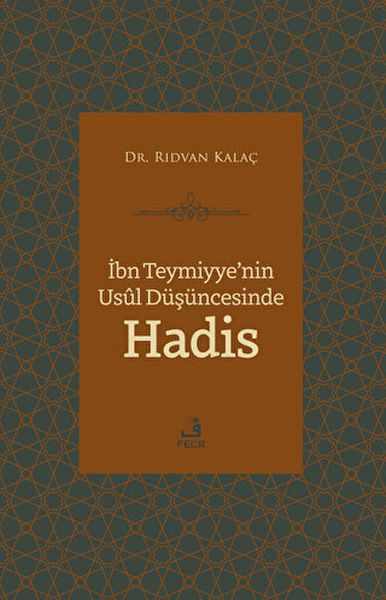 İbn Teymiyyenin Usul Düşüncesinde Hadis