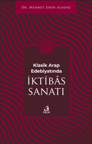 Klasik Arap Edebiyatında I·ktibas Sanatı