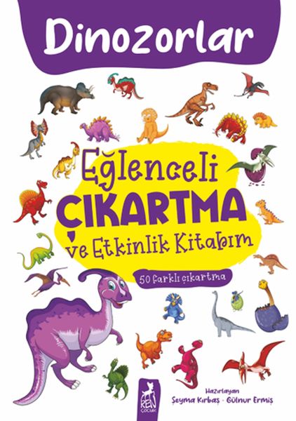 Eğlenceli Çıkartma ve Etkinlik Kitabım  Dinazorlar
