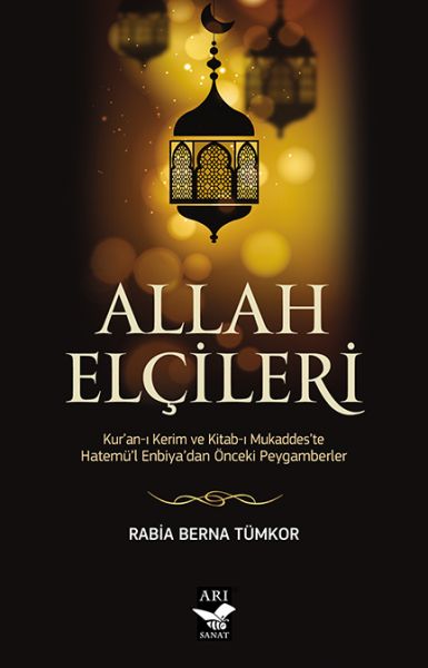 Allah Elçileri  Kur’anı Kerim ve Kitabı Mukaddes’te Hatemü’lEnbiyadan Önceki Peygamberler
