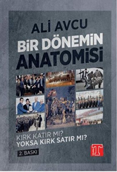 Bir Dönemin Anatomisi  Kırk Katır Mı Yoksa Kırk Satır mı