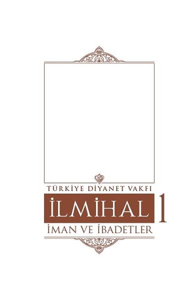 İlmihal 1  İman ve İbadetler