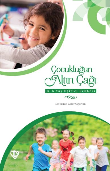 Çocukluğun Altın Çağı 46 Yaş Eğitici Rehberi