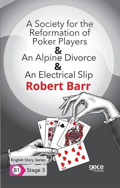 A Society for the Reformation of Poker Players  An Alpine Divorce  An Electrical Slip  İngilizce