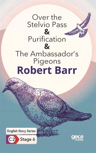 Over the Stelvio Pass  Purification  The Ambassador’s Pigeons  İngilizce Hikayeler C2 Stage 6