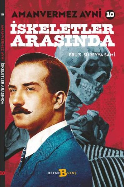 İskeletler Arasında  Amanvermez Avni 10