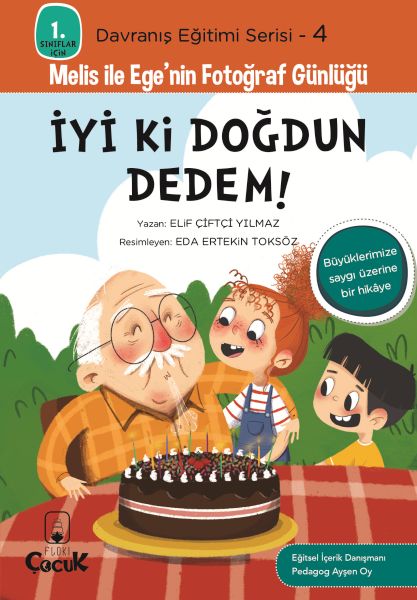 Davranış Eğitimi Serisi 4  Melis ile Egenin Fotoğraf Günlüğüİyi ki Doğdun Dedem