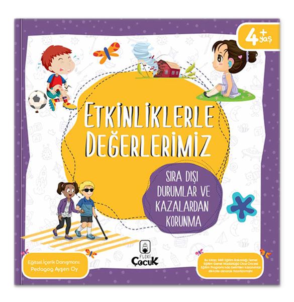 Etkinliklerle Değerlerimiz  Sıra Dışı Durumlar ve Kazalardan Korunma