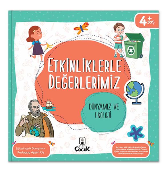 Etkinliklerle Değerlerimiz  Dünyamız ve Ekoloji