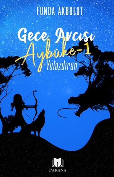 Gece Avcısı Aybüke 1  Yolazdıran