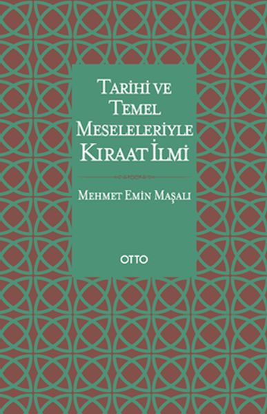 Tarihi ve Temel Meseleleriyle Kıraat İlmi